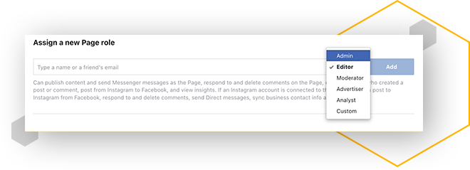 Click Editor next to the name in the text box, then select a role from the dropdown menu. We recommend the Page Role “admin” if you are granting access to members from our multifamily marketing agency. “Admin” and “Editor” are the two most common page roles. Admin access will grant them full access to manage, post, edit, and run ads on the account. A Facebook page editor has all of the access of an admin except for adding and assigning page roles.