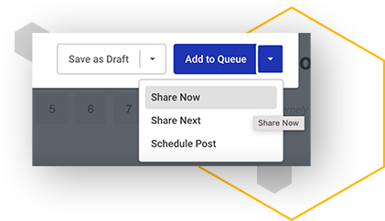 Once your posts are ready, you'll have a few scheduling options: Add to Queue: Your post(s) will be added to the next available time slots from your posting schedules. Share Next: Your posts will be saved at the top of your queues and be the next ones to be published. Other posts in your queues will be bumped down one time slot. This option is only available on the paid plans. Share Now: Your posts will be published immediately. Schedule Post: You will be able to choose a custom date and time in the future for the posts to be shared.