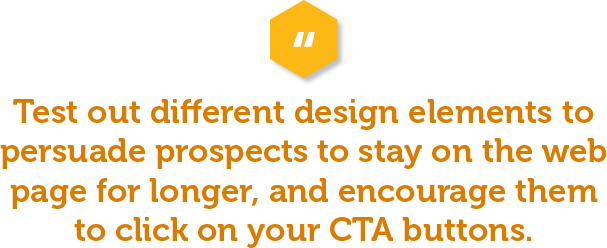 The goal is to test out different design elements to persuade the prospect to stay on the page for longer, and encourage them to click on your “book a tour” or “book now” call-to-action button.