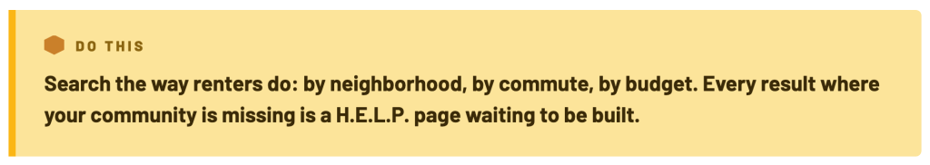 Action step: map the neighborhood searches renters use and build a H.E.L.P. page for each to win local apartment search.